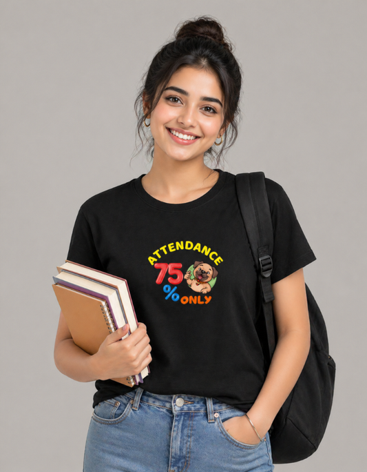 75% Attendance - Female T-Shirt