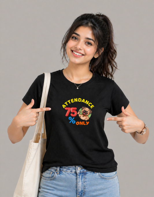 75% Attendance - Female T-Shirt