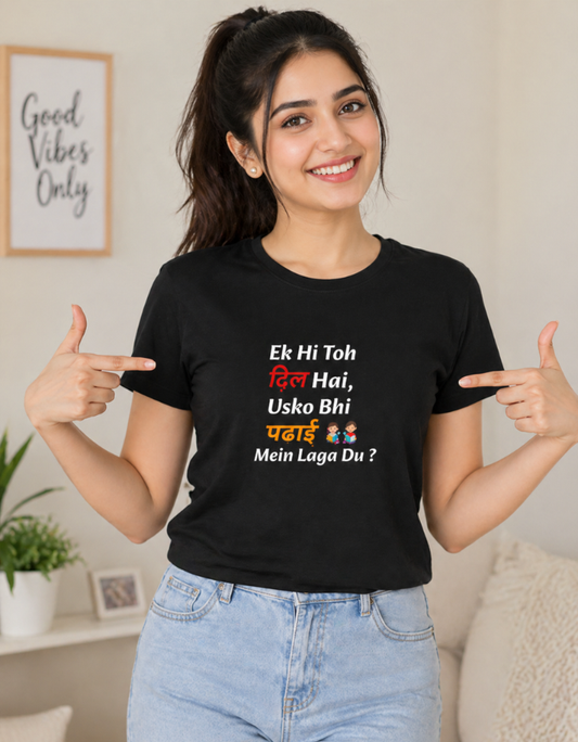 Student Funny Quotes - Female T-Shirt